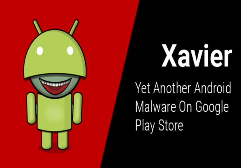 Cảnh báo mã độc Xavier lan truyền trên Google Play Store