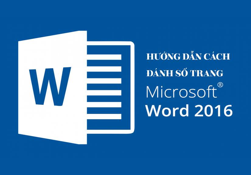 Hướng dẫn cách đánh số trang trong Word 2016