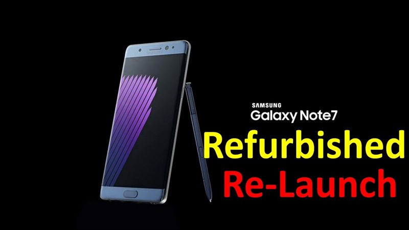 Samsung Galaxy Note 7 bị lỗi, những sản phẩm mới chưa bán ra thị trường. Được khắc phục lỗi nhưng đổi tên thành Galaxy Note FE (Fan Edition) chứ không phải Samsung Galaxy Note 7 Refurbished.