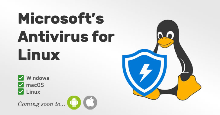Microsoft mang phần mềm Defender Antivirus lên Linux, sắp ra mắt trên iOS và Android