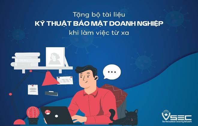 Công ty bảo mật Việt hỗ trợ miễn phí bộ tài liệu hướng dẫn bảo mật từ xa cho các doanh nghiệp - Ảnh 1.