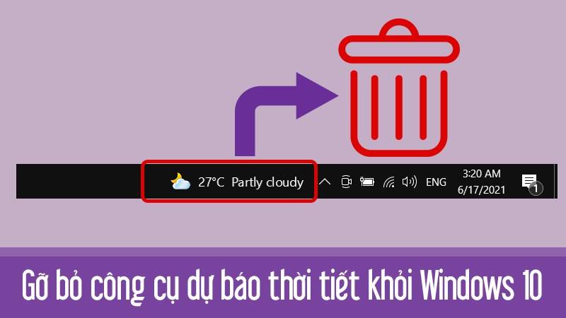 cach go bo cong cu du bao thoi tiet tren windows 10 1