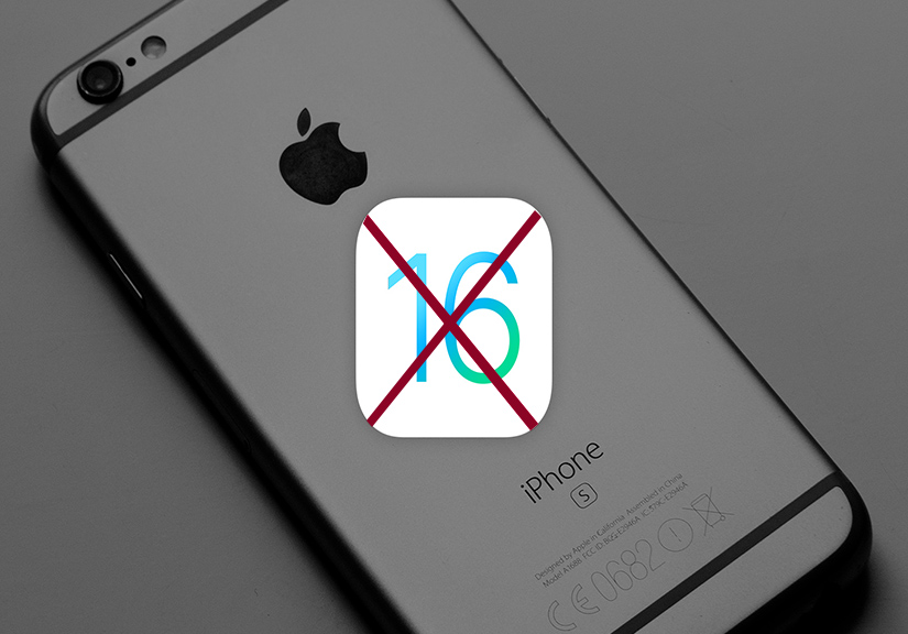 iOS 16 không hỗ trợ iPhone 6s và iPhone 6s Plus